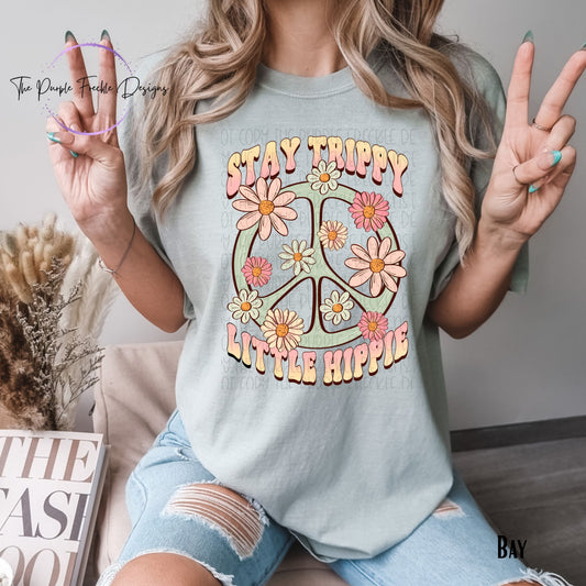 Stay Trippy Little Hippie
