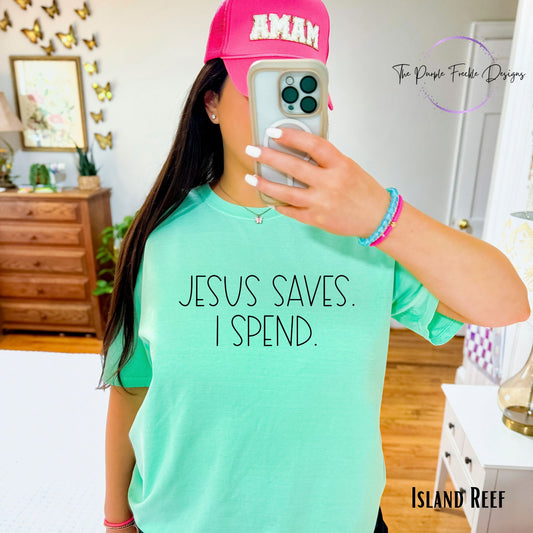 Jesus Saves I Spend