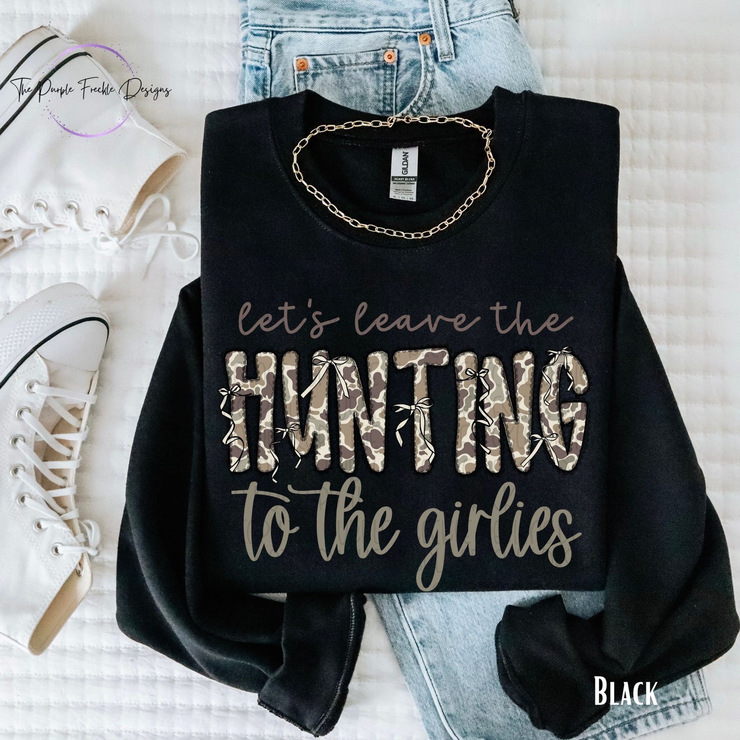 Leave Hunting To Girls