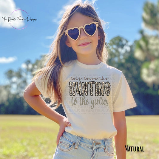 Leave Hunting To Girls Kids