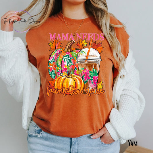 Mama Needs Pumpkin Spice