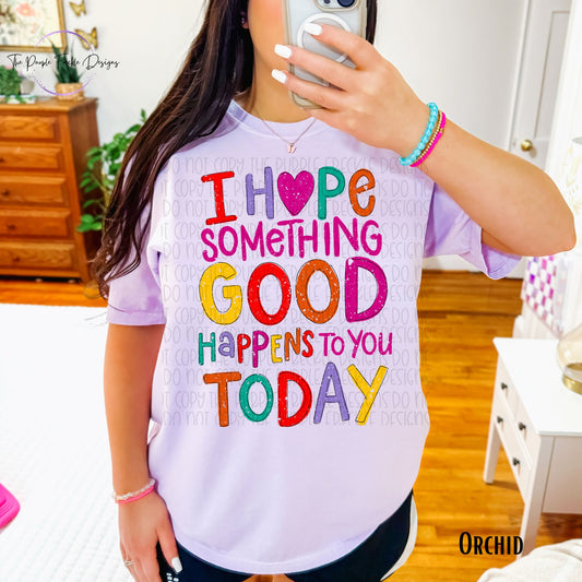I Hope Something Good Happens