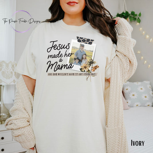 Jesus Made Her a Mama PERSONALIZED