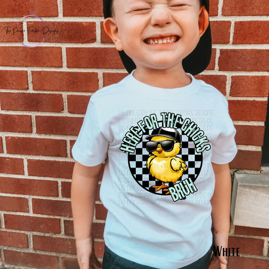 Here For The Chicks Bruh