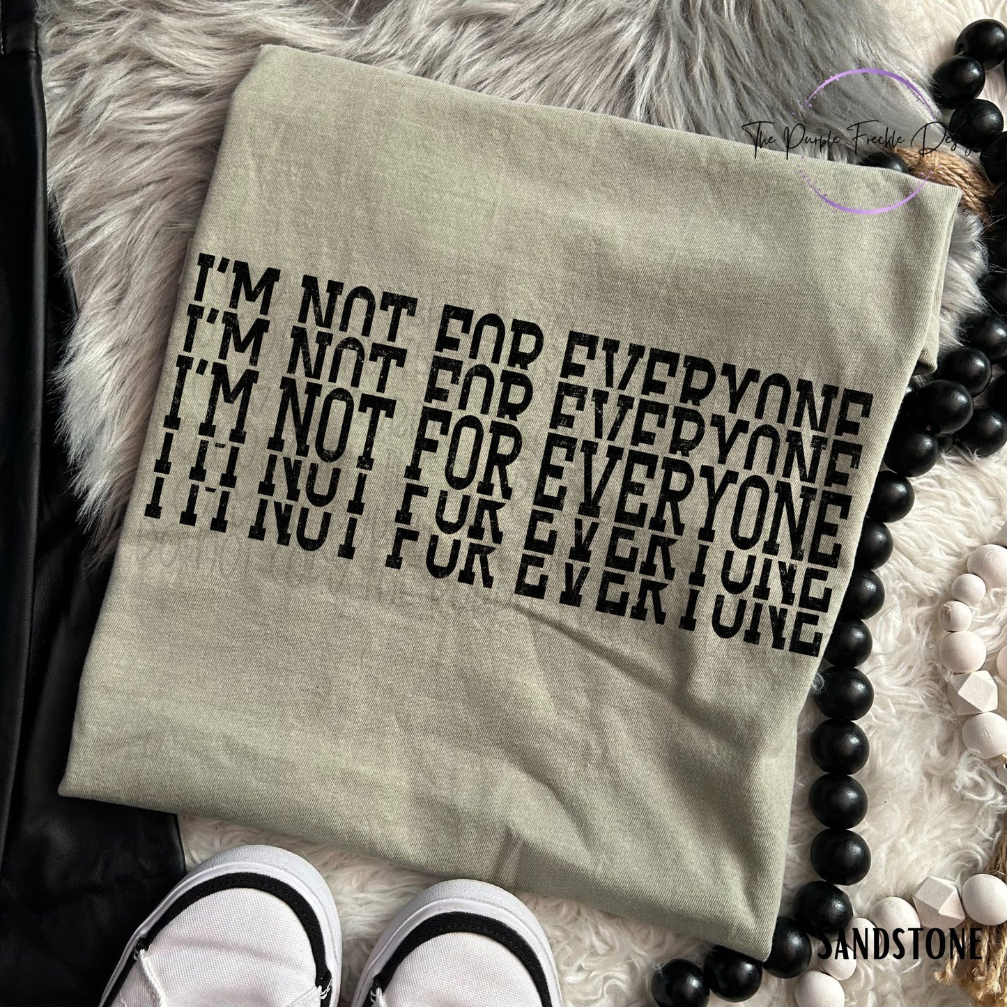 I'm Not For Everyone