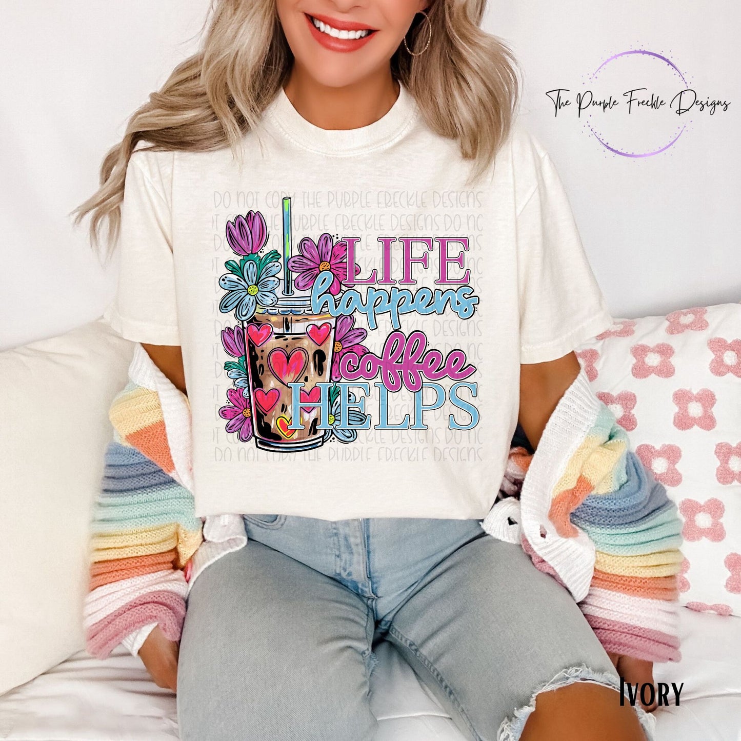 Life Happens Coffee Helps