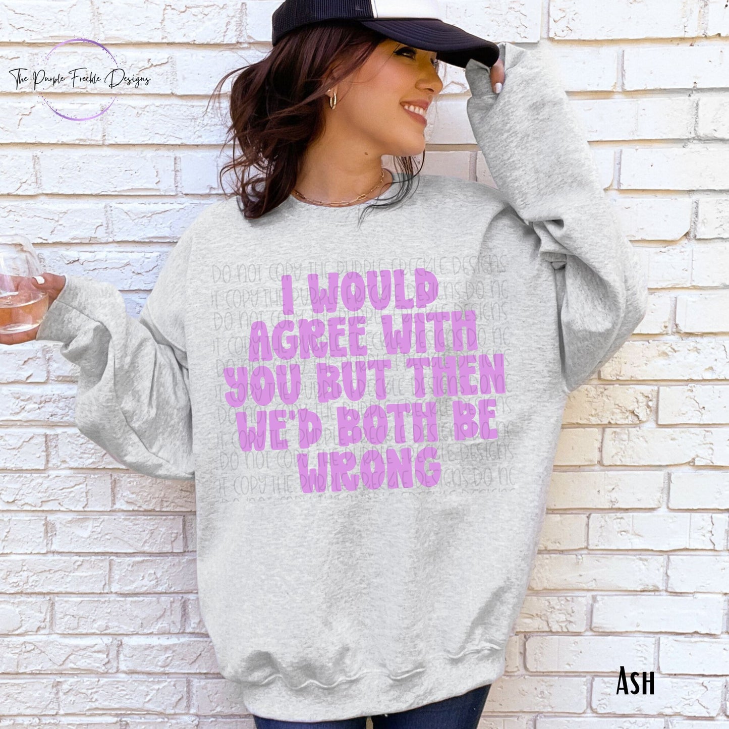 I Would Agree But