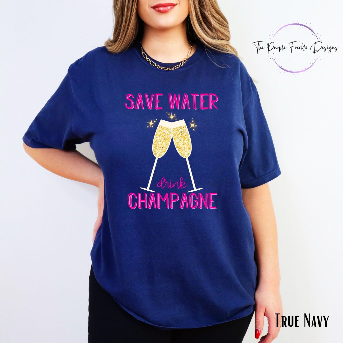 Save Water Drink Champagne