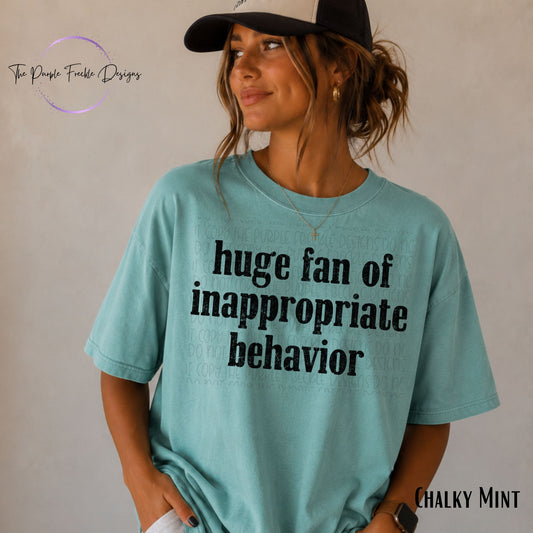 Huge Fan of Inappropriate Behavior