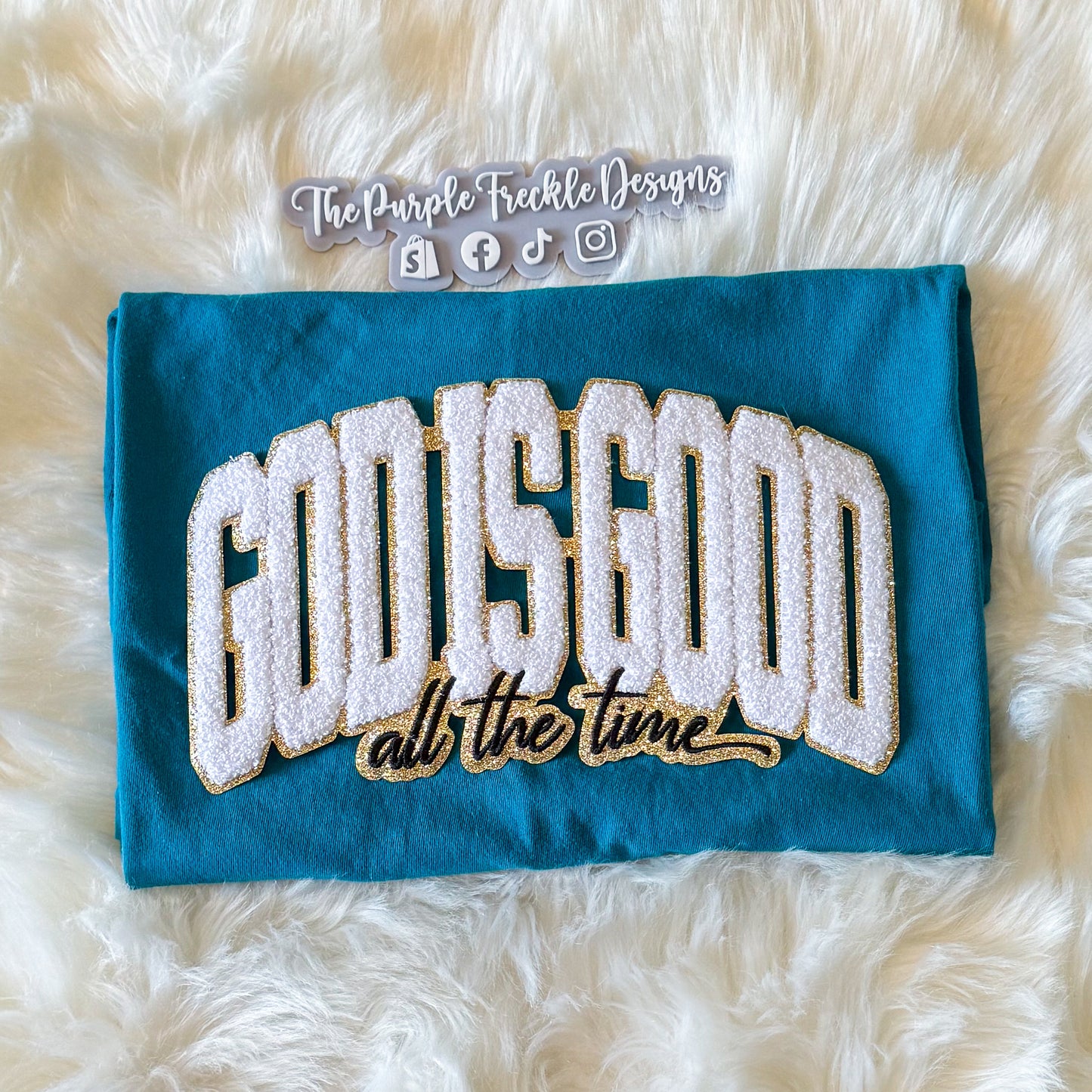 God is Good All The Time Chenille Patch